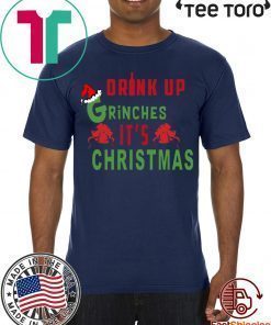 Drink Up Grinches Its Christmas 2020 T-Shirt