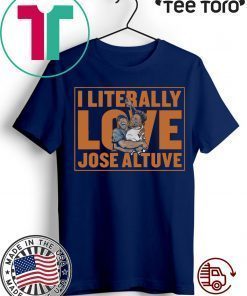 Literally Love 2019, MLBPA Licensed Jose Altuve Shirt -Offcial Tee