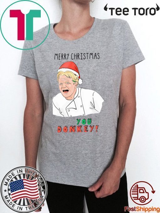 Gordon Ramsay You Donkey Funny Christmas 2020 T-Shirt