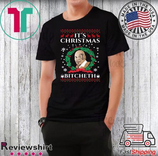 Mike Tyson It’s Christmas Bitcheth T-Shirt