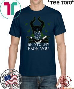 Never Let Your Wings Be Stolen From You Maleficent 2020 T-Shirt