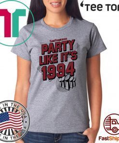 Party Like It's 1994 San Francisco Football Shirt