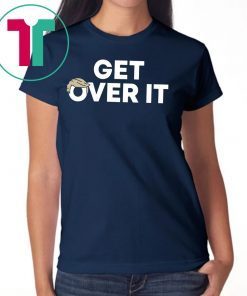 Trump campaign sells T-shirts Get Over It