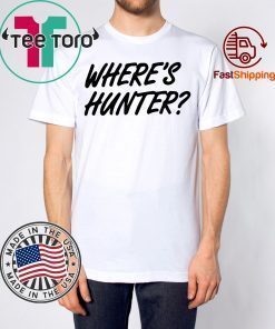 Trump Where’s Hunter Gift 2020 T-Shirt