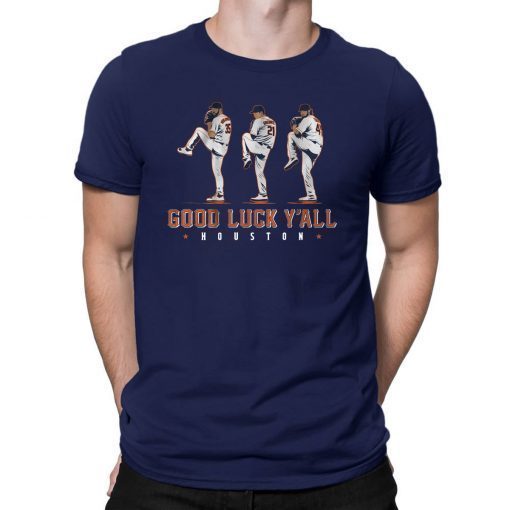 Verlander, Cole, Greinke T Shirt – Good Luck Y’all, Houston Tee