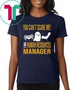 You Can’t Scare Me I’m Human Resources Funny Halloween T-Shirt