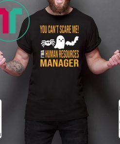 You Can’t Scare Me I’m Human Resources Funny Halloween T-Shirt