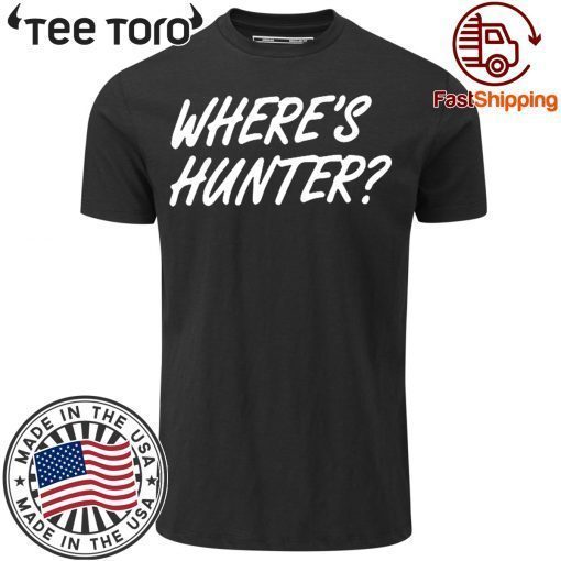 Order Wheres Hunter T-Shirt Donald Trump 2020