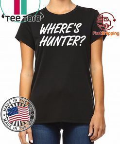 Where's Hunter Trump tshirt