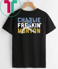 Charlie Freaking Morton Shirt