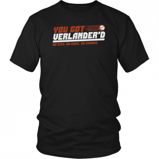 Justin Verlander Shirt - You Got Verlandered, Houston, MLBPA