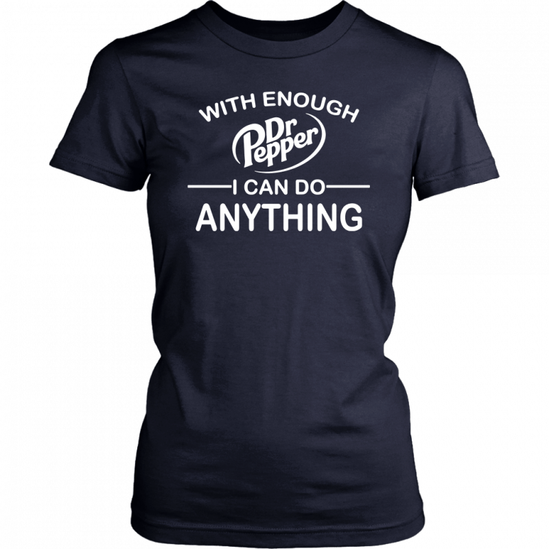 With Enough Dr Pepper I can do anything Classic T-Shirt