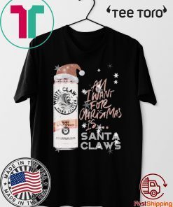 All I Want For Christmas Is White Claw Ruby Grapefruit Christmas Shirt - Offcial Tee