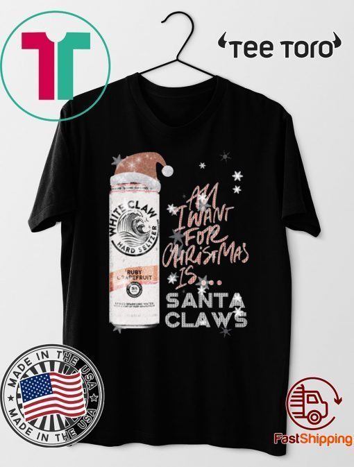 All I Want For Christmas Is White Claw Ruby Grapefruit Christmas Shirt - Offcial Tee