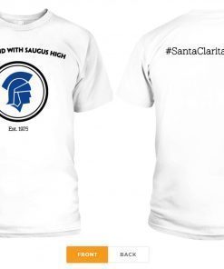 We Stand With Saugus High Santa Clarita T-Shirt