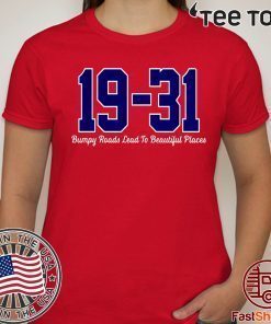 19 - 31 SHIRTS DAVE MARTINEZ - BUMPY ROADS LEAD TO BEAUTIFUL PLACES