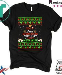 2019 First Christmas with my hot New wife Tee Shirt