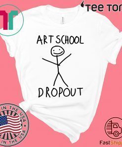 Art School Dropout Offcial T-Shirt