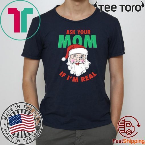 Ask Your Mom Santa Funny Naughty Ugly Christmas 2020 TShirt