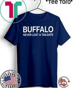 Buffalo Never Lost A Tailgate shirt t-shirt