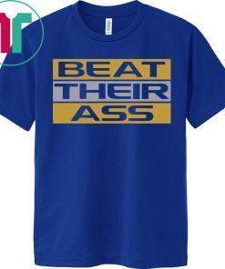 Baton Rouge Football T-Shirt Beat Their Ass