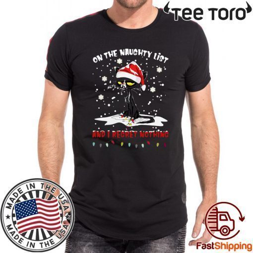 Black Cat Santa On The Naughty List And I Regret Nothing Christmas 2020 T-Shirt