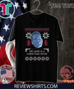 Bruce Willis Die Hard Is A Christmas Movie Tee Shirt