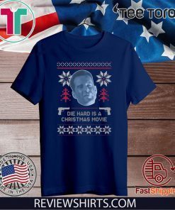 Bruce Willis Die Hard Is A Christmas Movie Tee Shirt