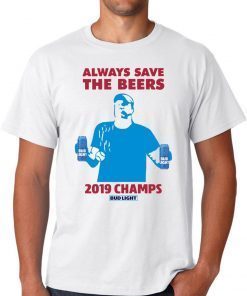 Bud Light Guys Jeff Adams 2019 Champs Shirts