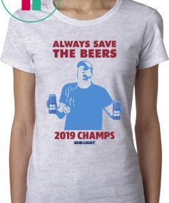 Bud Light Guys Jeff Adams 2019 Champs Shirts