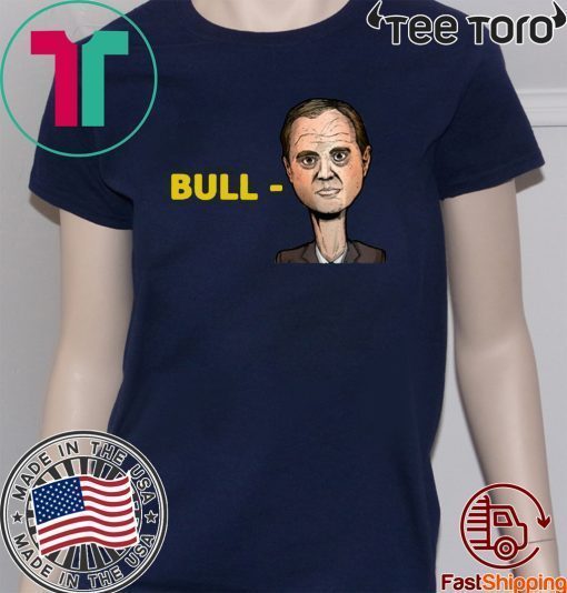 Bull Schiff Shirt Adam Schiff Tee Shirt