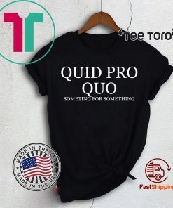 Quid Pro Quo t-shirts