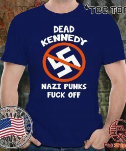 DEAD KENNEDY NAZI PUNKS FUCK OFF FOR T-SHIRT