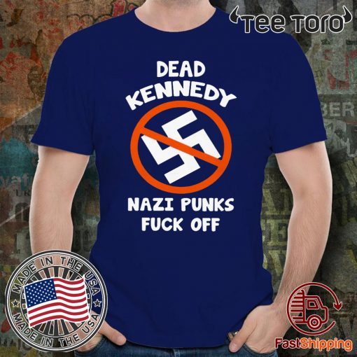 DEAD KENNEDY NAZI PUNKS FUCK OFF FOR T-SHIRT