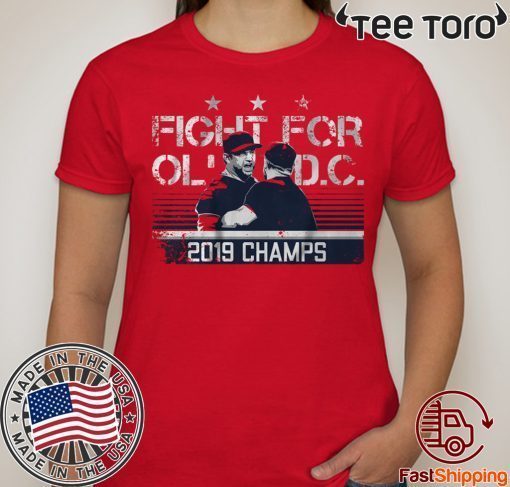 Dave Martinez Shirt - Fight For Ol' D.C MLBPA Licensed