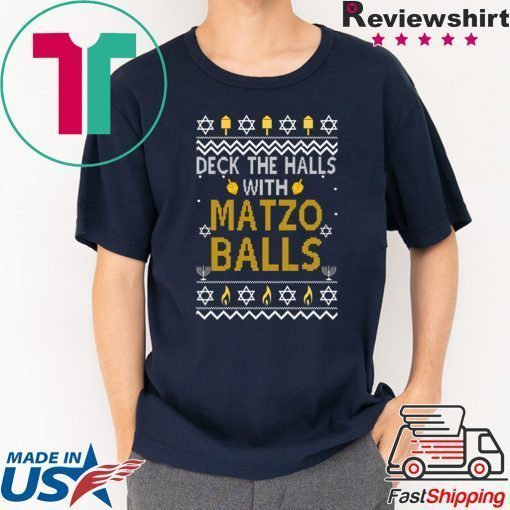 Deck the halls with matzo balls Christmas Tee Shirt