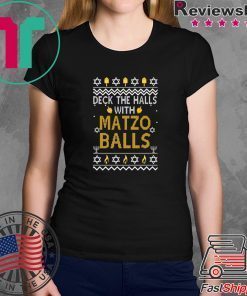 Deck the halls with matzo balls Christmas Tee Shirt