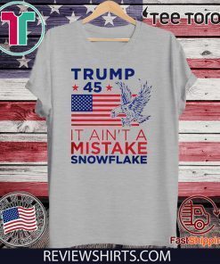 Vote Donald Trump Ain't a Mistake T-Shirt