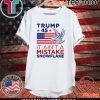 Vote Donald Trump Ain't a Mistake T-Shirt