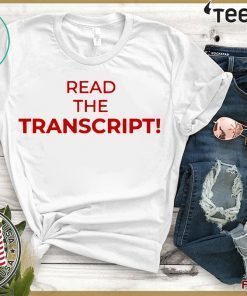 Donald Trump Read The Transcript Classic T-Shirt