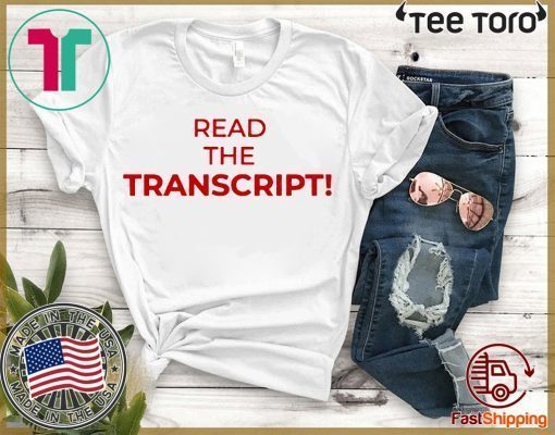 Donald Trump Read The Transcript Classic T-Shirt