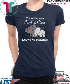 Elephant The love between aunt and niece knows no distance shirt