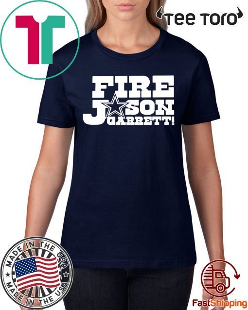 Fire Jason Garrett shirt T-Shirt