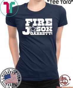 Fire Jason Garrett Shirt - Offcial Tee