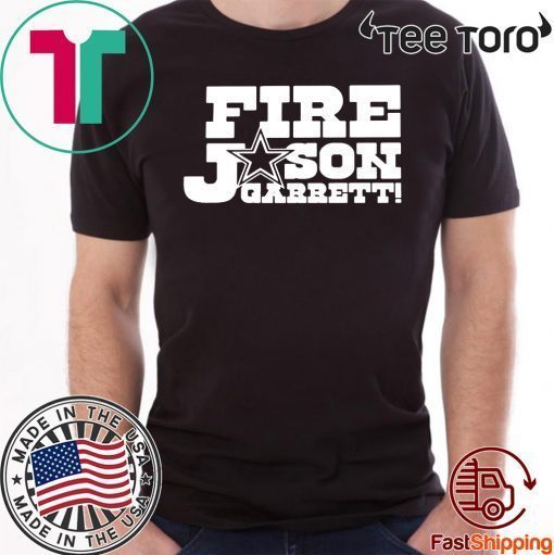 Fire Jason Garrett Shirt - Offcial Tee