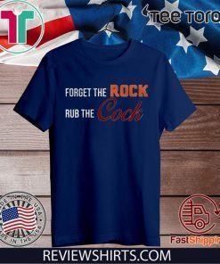 Forger The Rock Ru The Cock T-Shirt