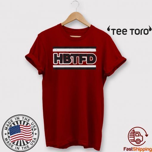 HBTFD Shirt - Athens Ga Offcial T-Shirt