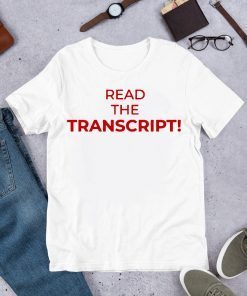 Where to buy Read the Transcript T-Shirt