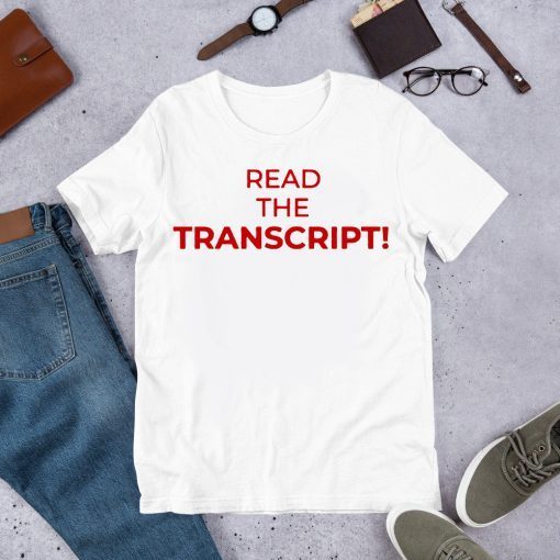 Where to buy Read the Transcript T-Shirt