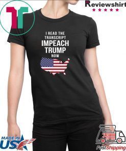 I Read The Tran Impeach Trump Now Shirt